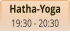 Hatha-Yoga 19:30 - 20:30
